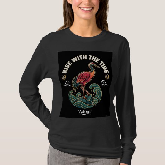 Erhebe dich mit der Flut Langarm T-Shirt (Vorderseite)