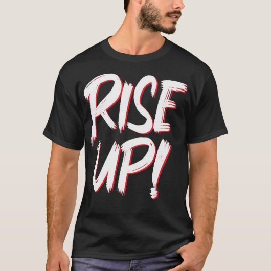 Erhebe dich T-Shirt (Vorderseite)