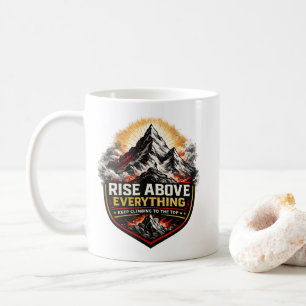 Erhebe dich über alles Motivierend Kaffeetasse
