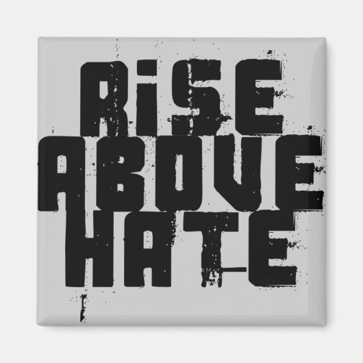 Erhebe dich über den Hass Magnet (Vorne)