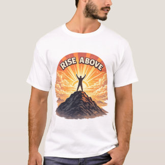 Erhebe dich über minimalistisches Bergsonnenaufgan T-Shirt