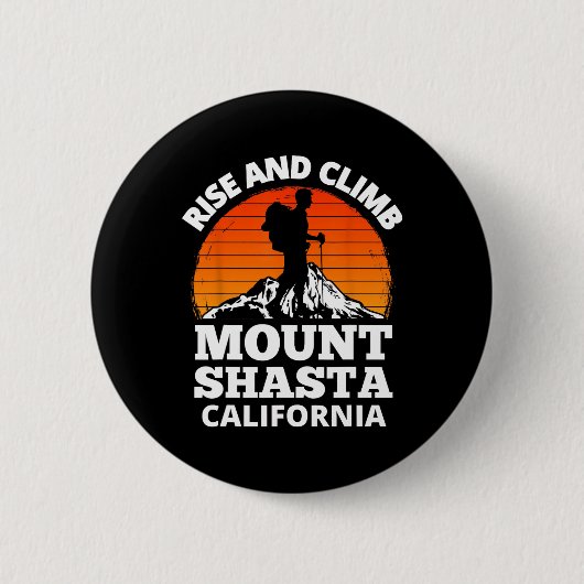 Erhebe dich und steige auf den Mount Shasta Kalifo Button (Vorderseite)