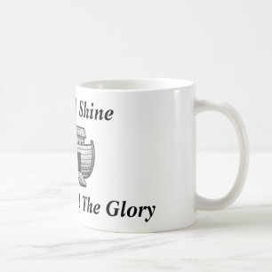 Erhebe dich und strahle CSG Tasse