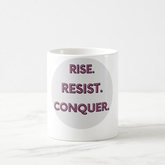 Erhebe dich. Widerstehe. Erobre. Kaffeetasse (Mittel)