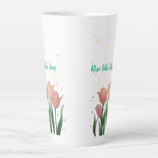 Erhebe dich wie die Sonne Milchtasse (Vorderseite)