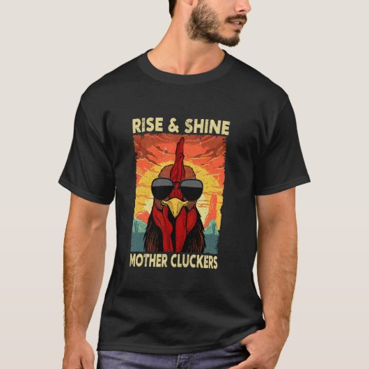 Erheben Sie sich und strahlen Sie Mutter Gackerer  T-Shirt (Vorderseite)
