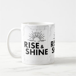 Erheben Sie sich und strahlen Sie. Tasse. Kaffeetasse