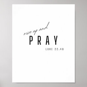 erheben und beten. Luke 22:46.Poster & Prints Poster