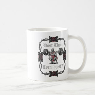 Erhebst du sogar Ritter Gewichtheber Workout G Kaffeetasse
