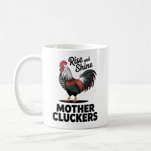Erhebt euch und strahlt, Mutter Cluckers Kaffeetasse (Links)