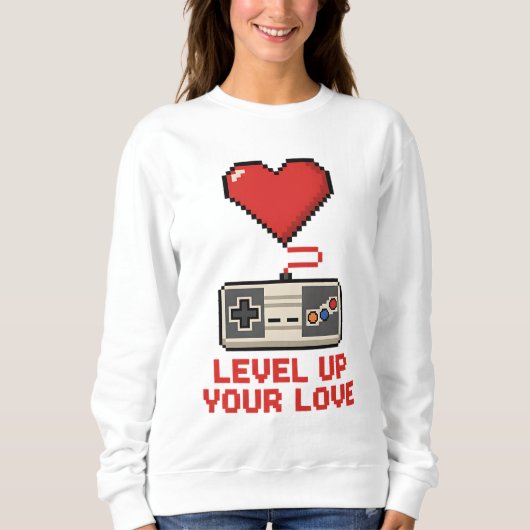Erhöhe Deine Liebe, Retro-Pixel-Gaming-Design Sweatshirt (Vorderseite)