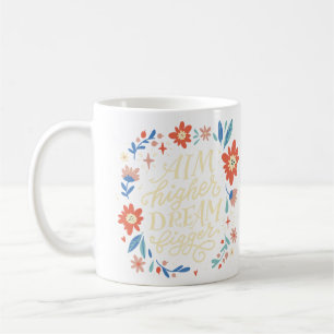 Erhöhe Deine Ziele, Träume Groß Motivationszitat Kaffeetasse
