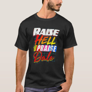 Erhöhe die Hölle, preise Dale Vintage T-Shirt