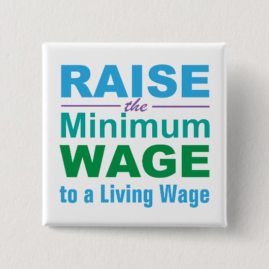 Erhöhen Sie den Mindestlohn auf einen Lebenslohn Button (Vorderseite)