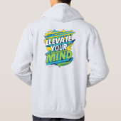 Erhöhen Sie Ihren Geist Hoodie (Rückseite)