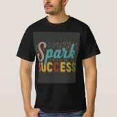 Erhöhen Sie Ihren Stil mit dem Spark Success T - S T-Shirt (Vorderseite)