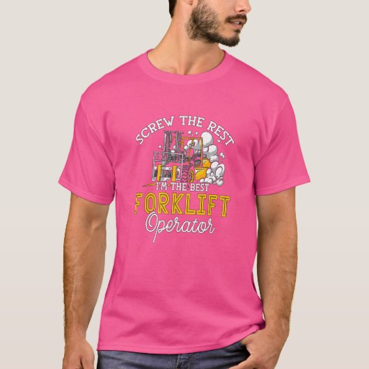 Erholung, dass ich der beste Gabelstapler bin T-Shirt (Vorderseite)