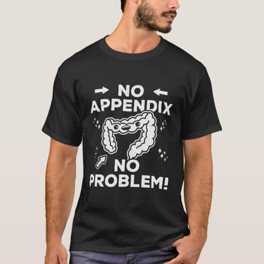 Erholung der Appendectomie-Operation Kein Problem T-Shirt (Vorderseite)
