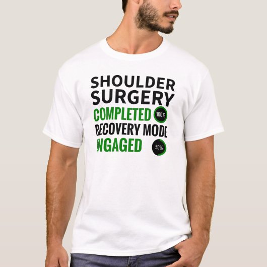 Erholung der Operation | Schultersatz T-Shirt (Vorderseite)