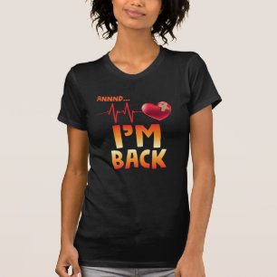 Erholung der Operation zur Umgehung von Herzkrankh T-Shirt