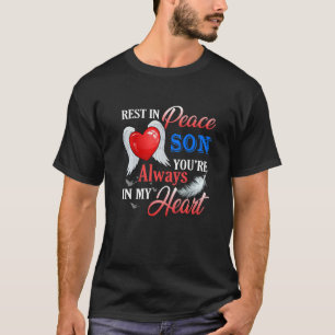 Erholung in Frieden mein Sohn, du bist immer im He T-Shirt