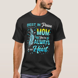 Erholung in Frieden meine Mama, du bist immer im H T-Shirt