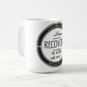 Erholung ist Leben, 12-Stufen-Erholung-Jubiläum Kaffeetasse (Vorderseite Links)