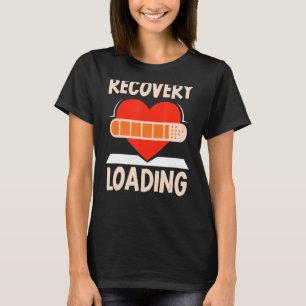 Erholung Ladung Überlebende Patienten Operation Wi T-Shirt