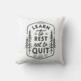 Erholung lernen, nicht aufhören kissen