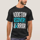 Erholung Warrior Sucht Alkoholischer Addict Sobrie T-Shirt (Vorderseite)