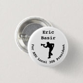Eric Basir für Präsident Mini- Button (Vorne & Hinten)