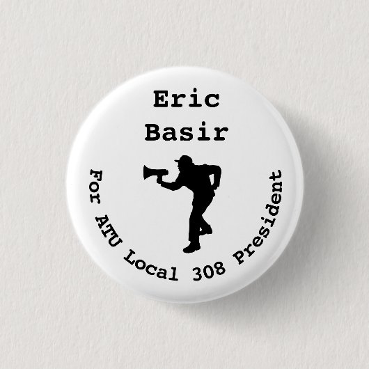 Eric Basir für Präsident Mini- Button (Vorderseite)