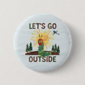 Eric Carle | Lass's Go Outside Button (Vorderseite)