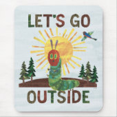 Eric Carle | Lass's Go Outside Mousepad (Vorne)
