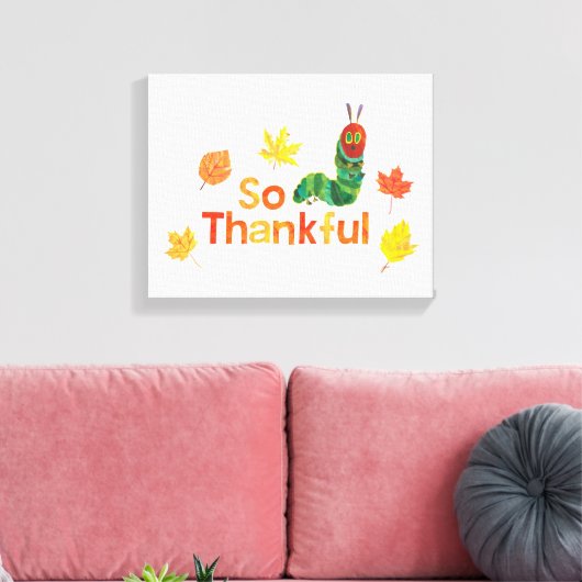 Eric Carle | So dankbar Raupe Leinwanddruck (Insitu (Wohnzimmer))