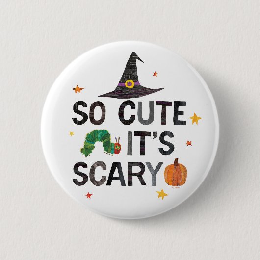 Eric Carle | So Niedlich ist es Beängstigend Button (Vorderseite)