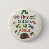 Eric Carle | Tiny Critters Button (Vorderseite)