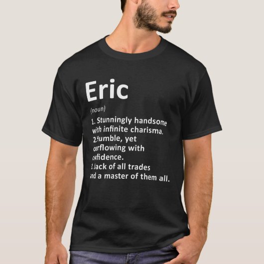 Eric Definition Personalisiert Name Funny Birthday T-Shirt (Vorderseite)