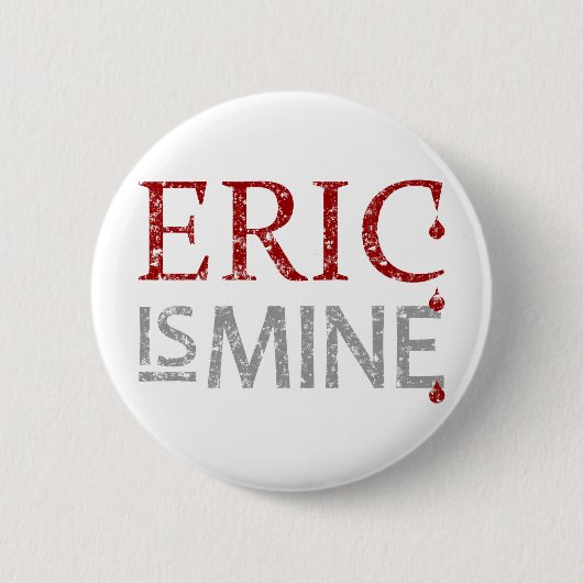 Eric ist meiner button (Vorderseite)