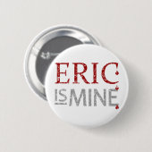 Eric ist meiner button (Vorne & Hinten)