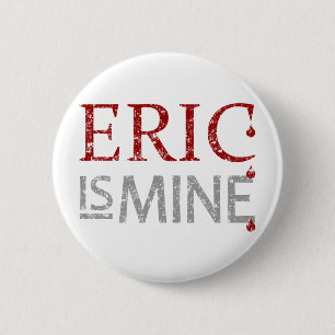 Eric ist meiner button