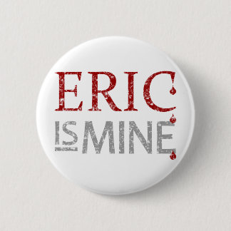 Eric ist meiner button