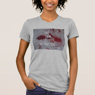 Eric kann mich irgendwie beißen… T-Shirt