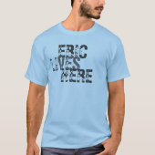ERIC, LEBEN, HIER T-Shirt (Vorderseite)