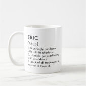Eric name, Editable name, Custom name Kaffeetasse (Links)