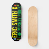 ERIC SMITH & MIGHTY ROOTS JMT USA Skateboard (Vorderseite)