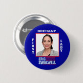 Eric Swalwell: Bretagne für First Lady Button (Vorne & Hinten)
