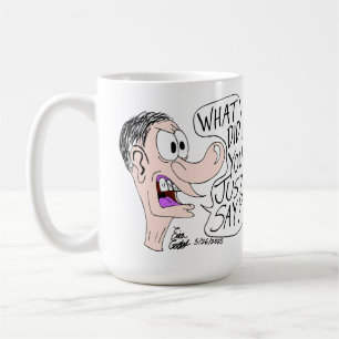 Erica Crooks Comics - Was hast du gerade gesagt ? Kaffeetasse