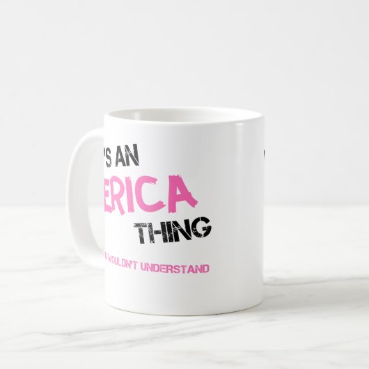 Erica-Sache, die man nicht verstehen würde Kaffeetasse (Vorderseite Links)