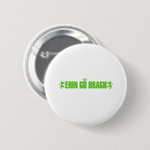 Erin gehen Bragh Button (Vorne & Hinten)